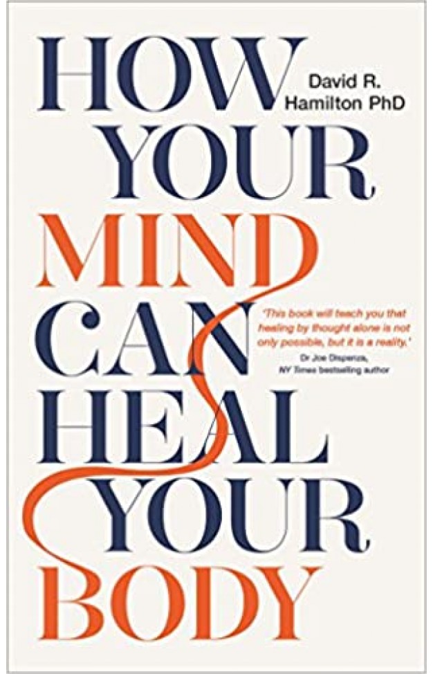 How Your Mind Can Heal Your Body